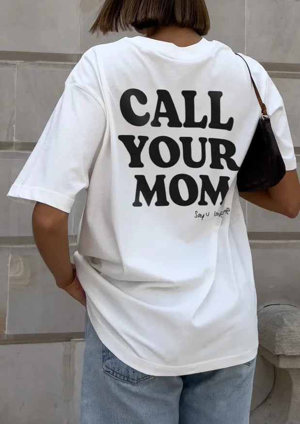 TSHIRT CALL YOU MOM